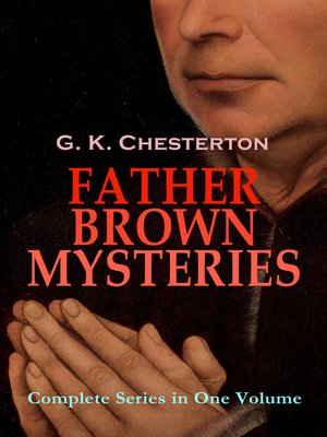 cover image of FATHER BROWN MYSTERIES--Complete Series in One Volume